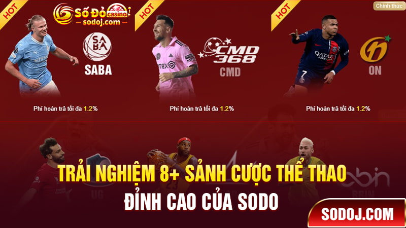 Trải nghiệm 8+ sảnh cược thể thao đỉnh cao của SODO