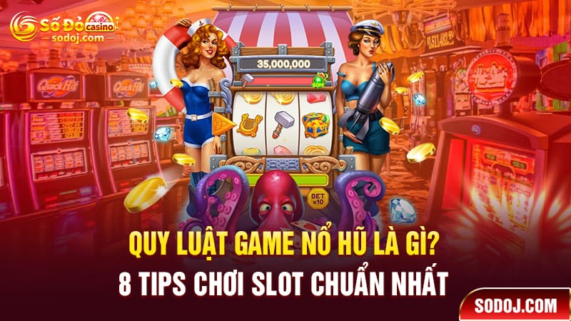 Quy luật game nổ hũ là gì?